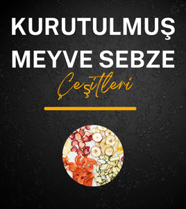 Kurutulmuş Meyve-Sebze